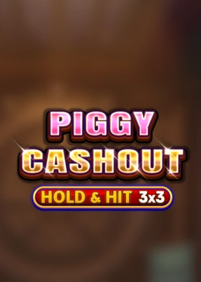 Piggy Cashout - Hold & Hit 3x3